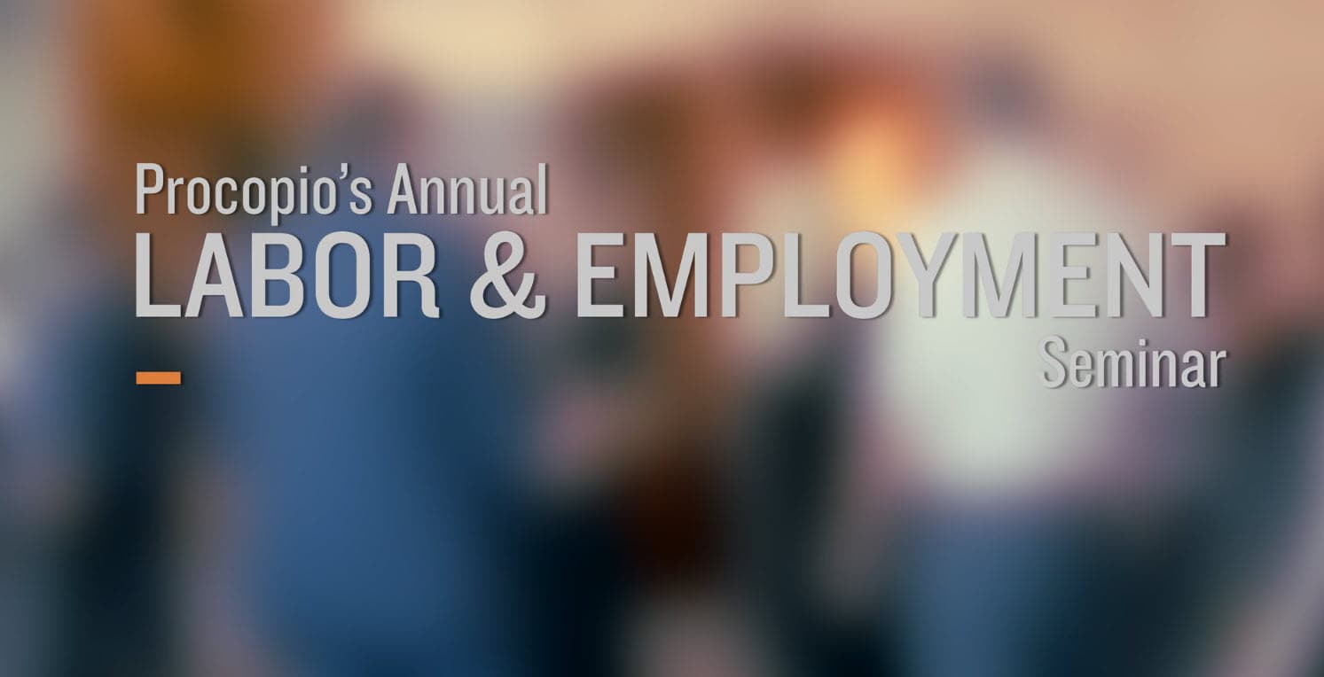What it’s like to attend Procopio’s annual Labor & Employment Seminar