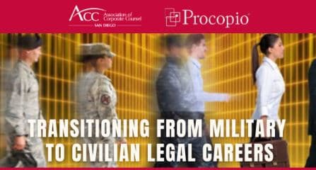 ACC-SD and Procopio Present: Transitioning from Military to Civilian Legal Careers