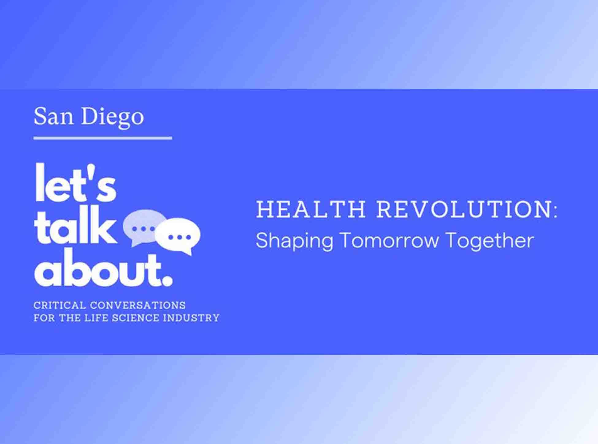 Biocom’s Let’s Talk About: Health Revolution – Shaping Tomorrow Together