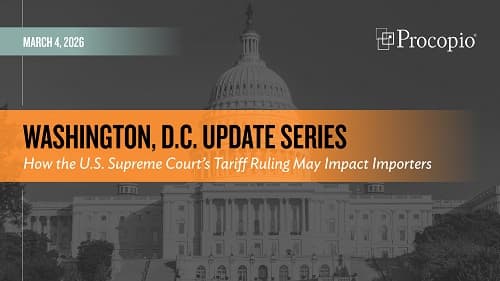 Webinar: How the U.S. Supreme Court’s Tariff Ruling May Impact Importers