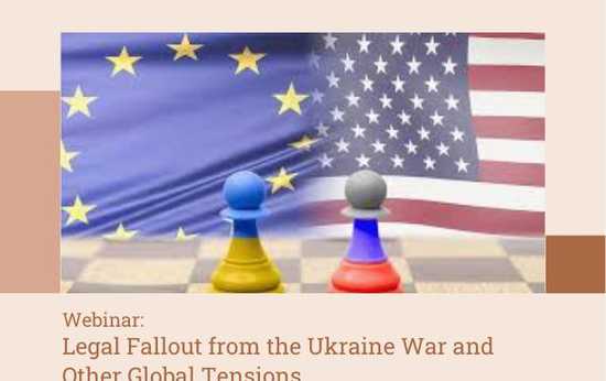 Webinar: Legal Fallout from the Ukraine War and Other Global Tensions