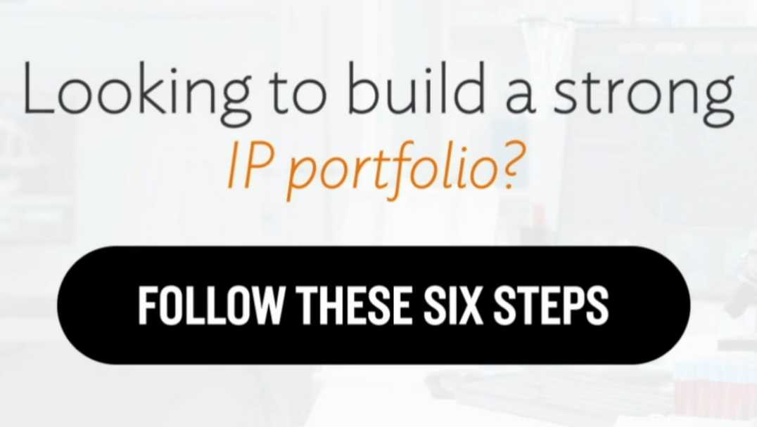 6 Steps to a Strong IP Portfolio