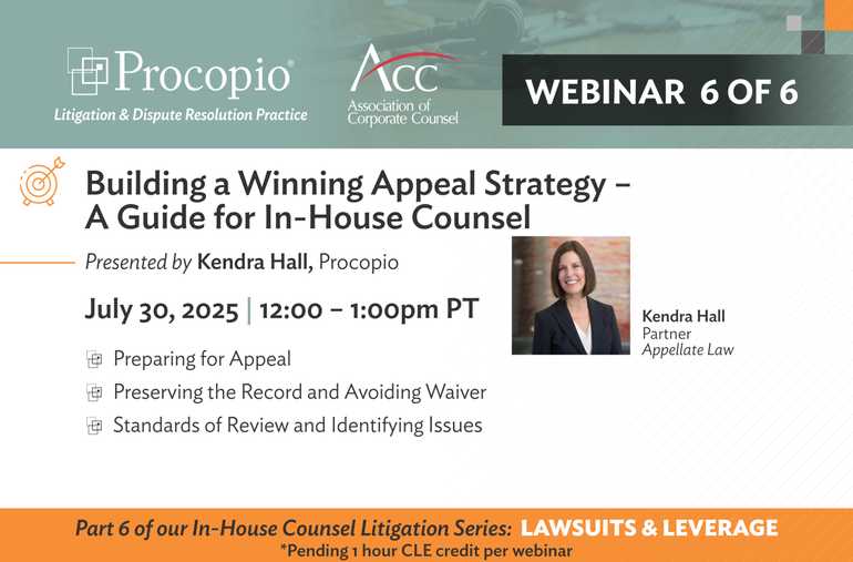 Building a Winning Appeal Strategy — A Guide for In-House Counsel: Lawsuits and Leverage Series
