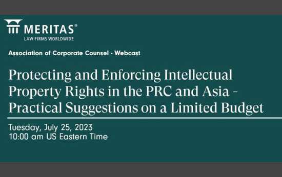 Protecting and Enforcing IP Rights in the PRC and Asia: Practical Suggestions on a Limited Budget