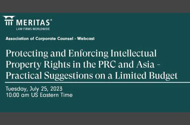 Protecting and Enforcing IP Rights in the PRC and Asia: Practical Suggestions on a Limited Budget