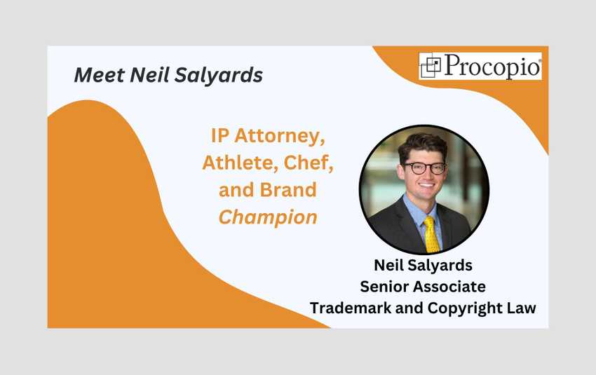 Meet Neil Salyards: Procopio IP Attorney, Athlete, Chef, and Brand Champion