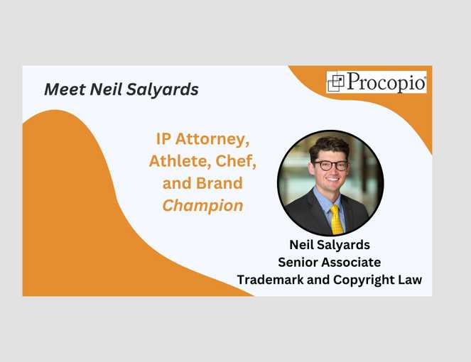 Meet Neil Salyards: Procopio IP Attorney, Athlete, Chef, and Brand Champion