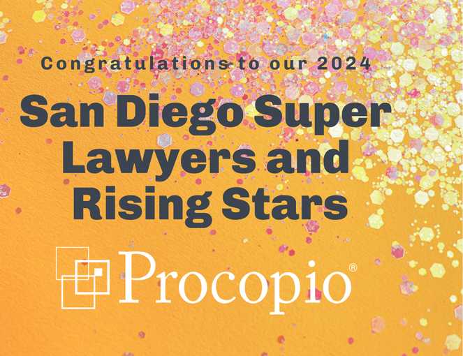 15 Procopio Attorneys in 10 Practice Areas Named 2024 San Diego Super Lawyers and Rising Stars